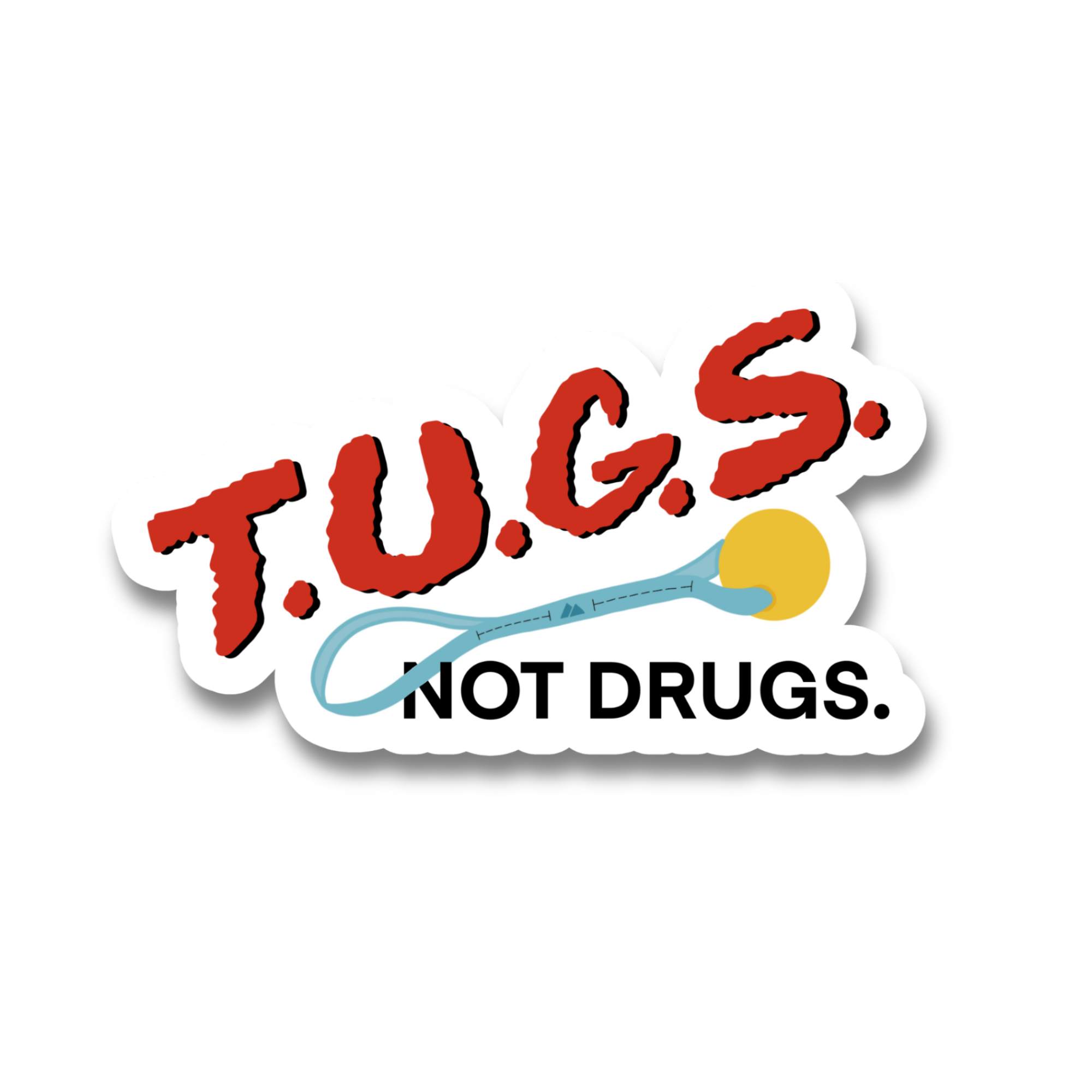 TUGS NOT DRUGS Dog Sticker