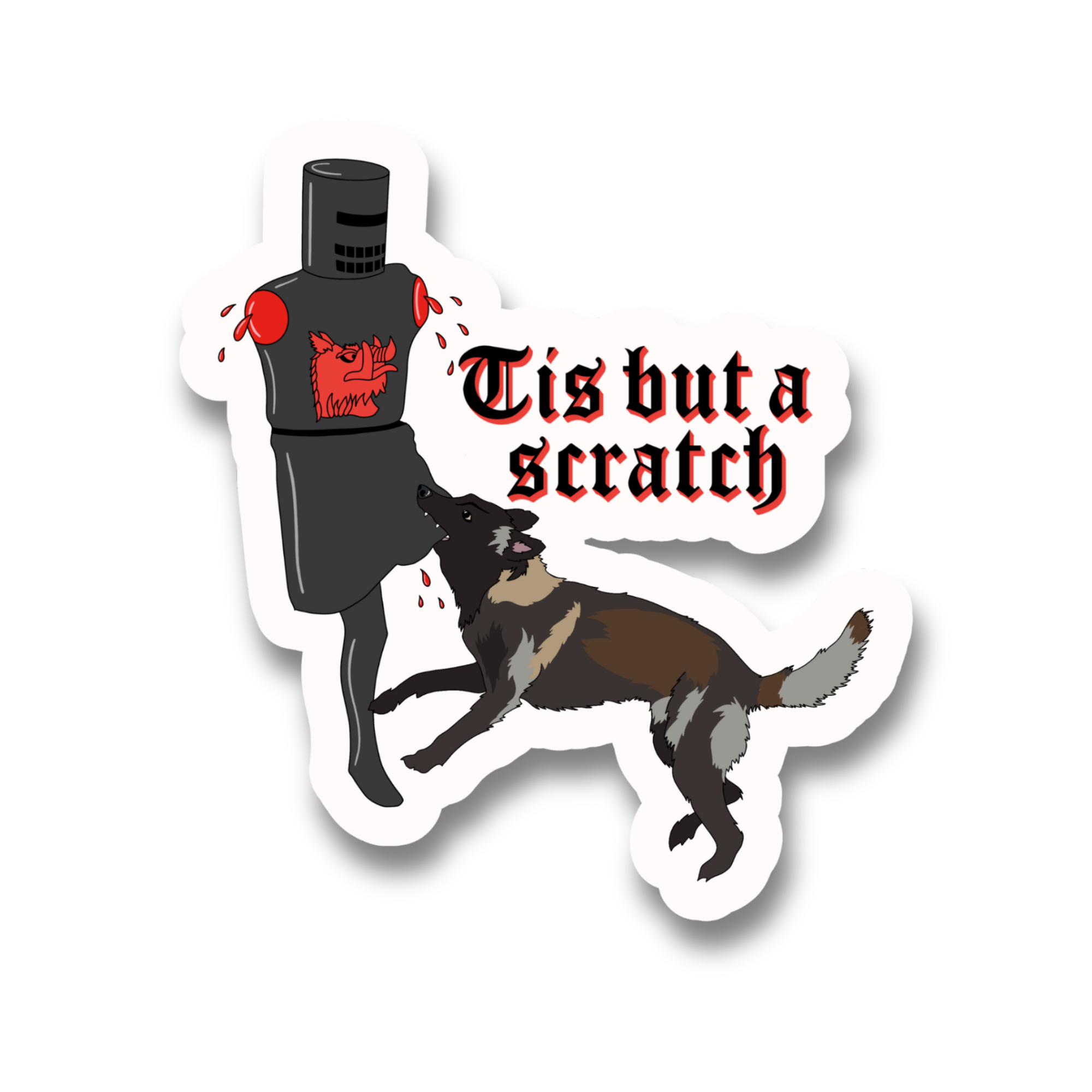 TIS BUT A SCRATCH Dog Sticker